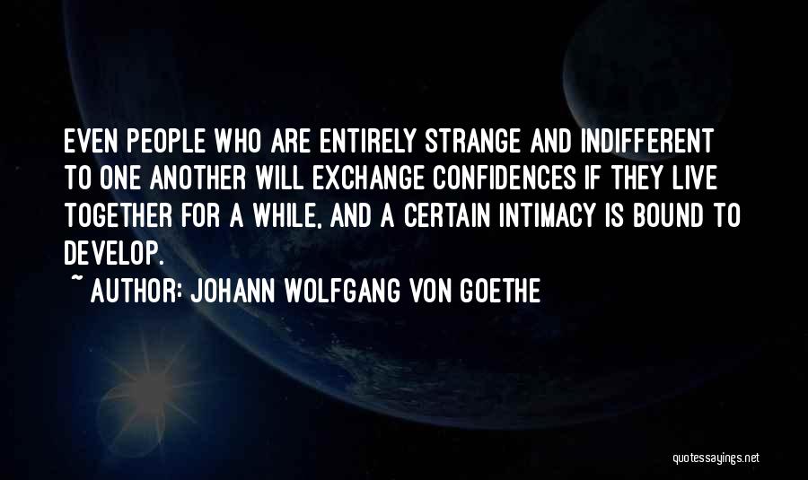 Live While Quotes By Johann Wolfgang Von Goethe