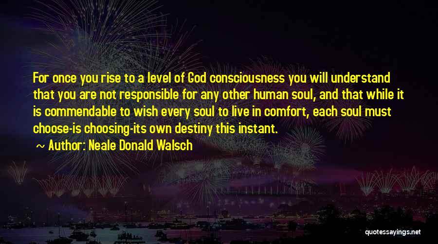 Live While Quotes By Neale Donald Walsch