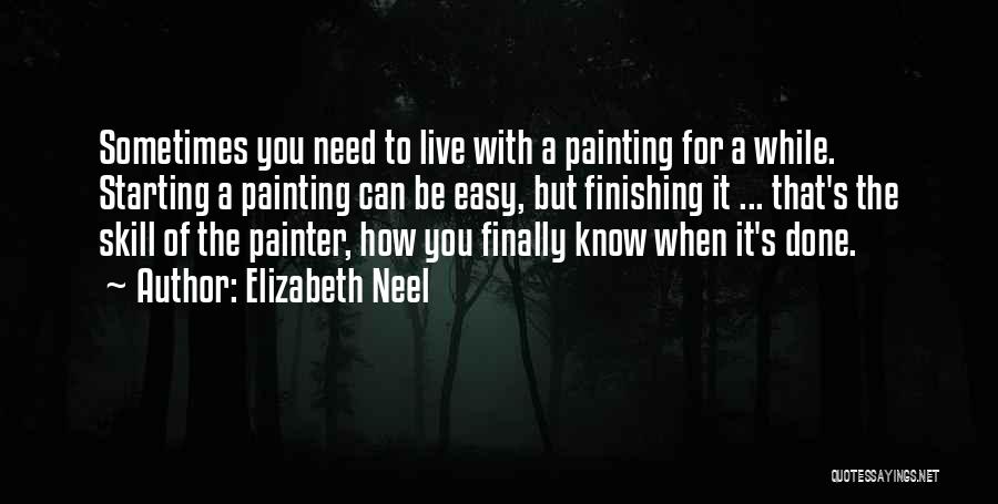 Live While You Can Quotes By Elizabeth Neel