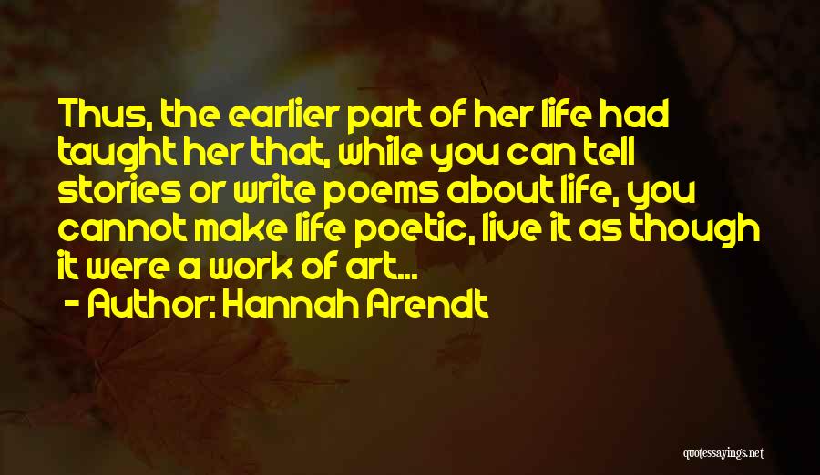 Live While You Can Quotes By Hannah Arendt