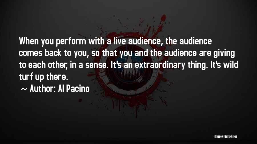 Live Wild Quotes By Al Pacino