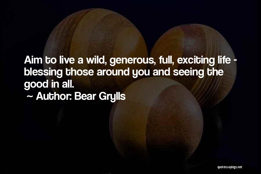 Live Wild Quotes By Bear Grylls