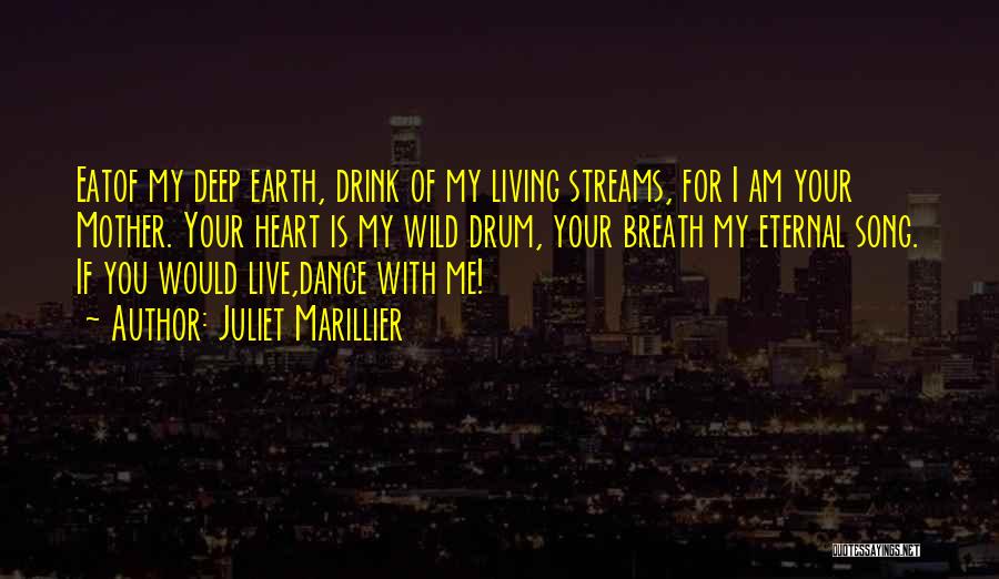 Live Wild Quotes By Juliet Marillier