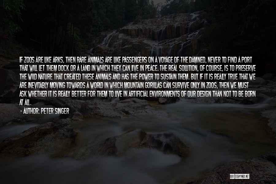 Live Wild Quotes By Peter Singer