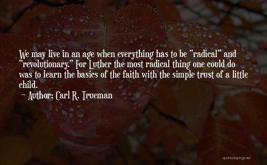 Live With Faith Quotes By Carl R. Trueman