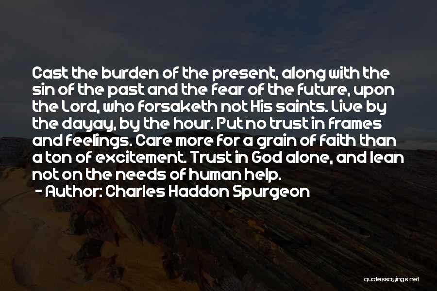 Live With Faith Quotes By Charles Haddon Spurgeon