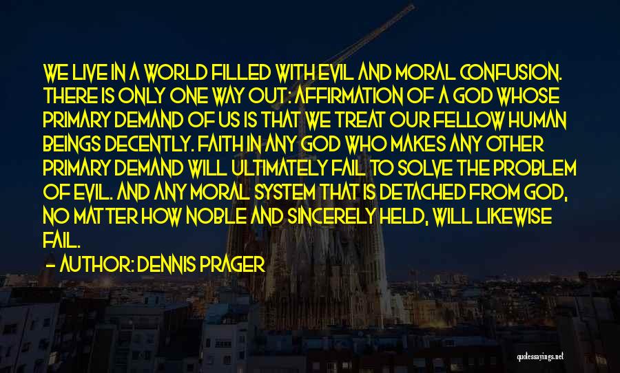 Live With Faith Quotes By Dennis Prager