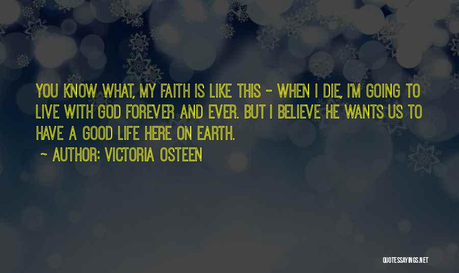 Live With Faith Quotes By Victoria Osteen