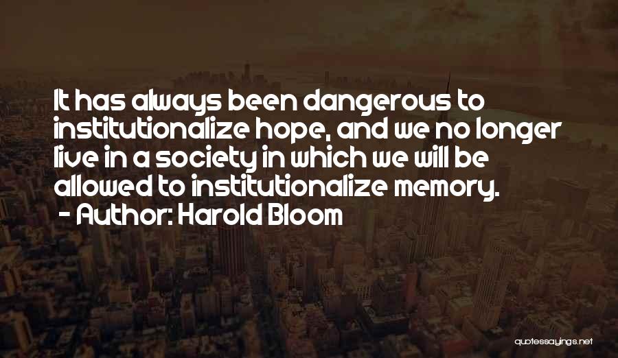 Live With Hope Quotes By Harold Bloom