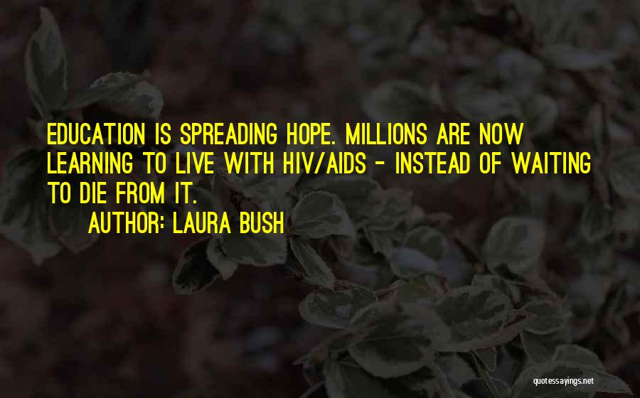 Live With Hope Quotes By Laura Bush