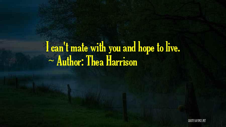 Live With Hope Quotes By Thea Harrison