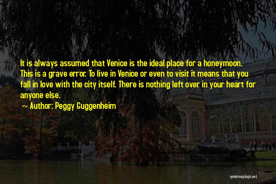 Live With Love In Your Heart Quotes By Peggy Guggenheim