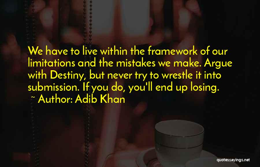 Live With No Limits Quotes By Adib Khan