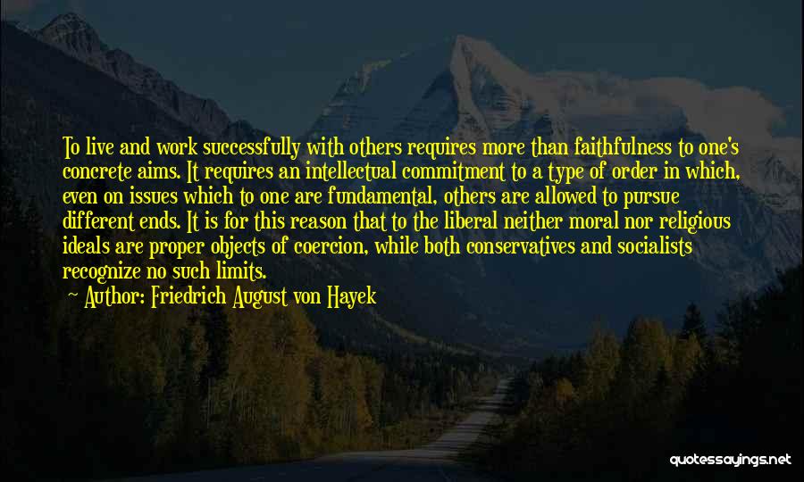 Live With No Limits Quotes By Friedrich August Von Hayek