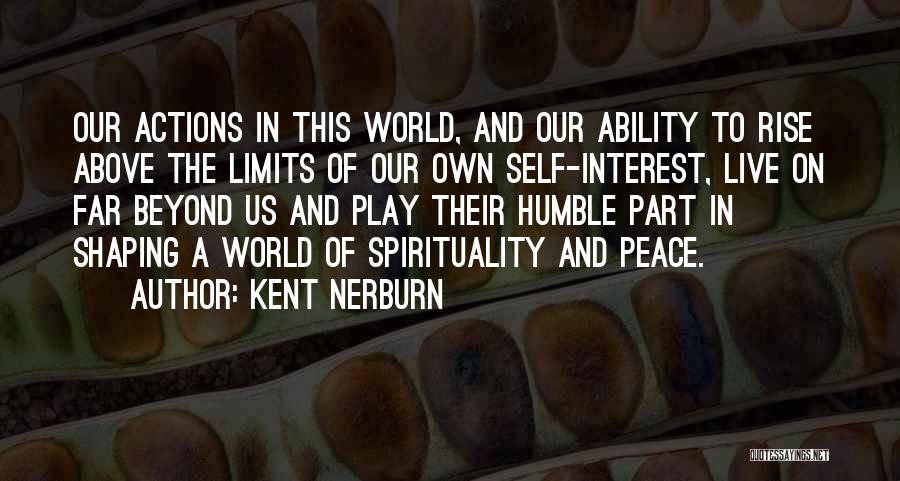 Live With No Limits Quotes By Kent Nerburn