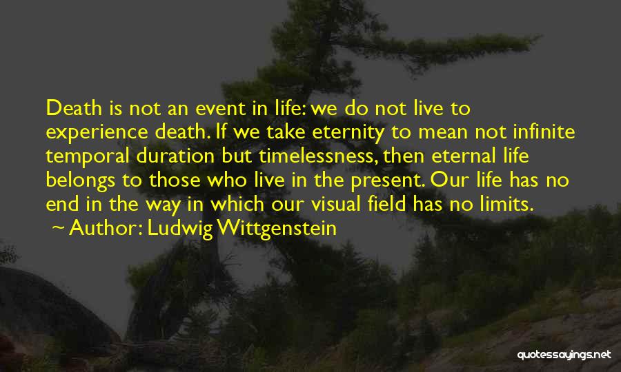 Live With No Limits Quotes By Ludwig Wittgenstein