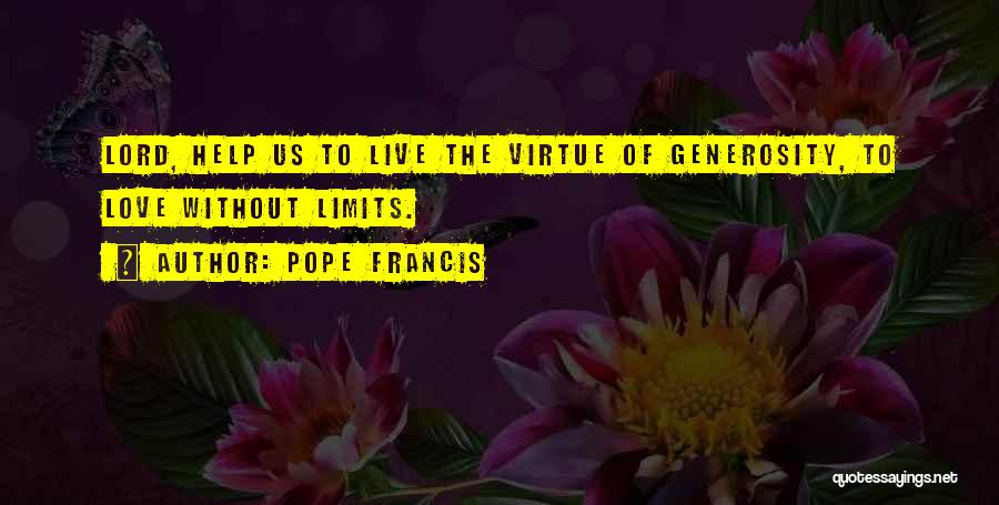 Live With No Limits Quotes By Pope Francis