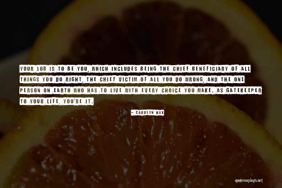 Live With The Choices You Make Quotes By Carolyn Hax Live With The Choices You Make Quotes By Carolyn Hax