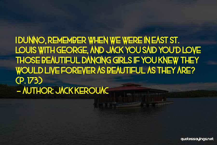 Live With You Forever Quotes By Jack Kerouac