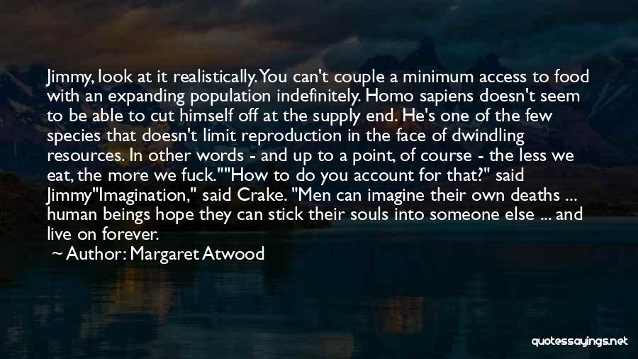 Live With You Forever Quotes By Margaret Atwood