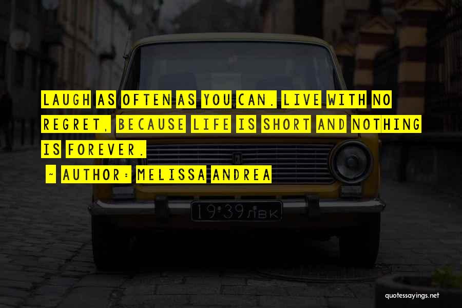 Live With You Forever Quotes By Melissa Andrea