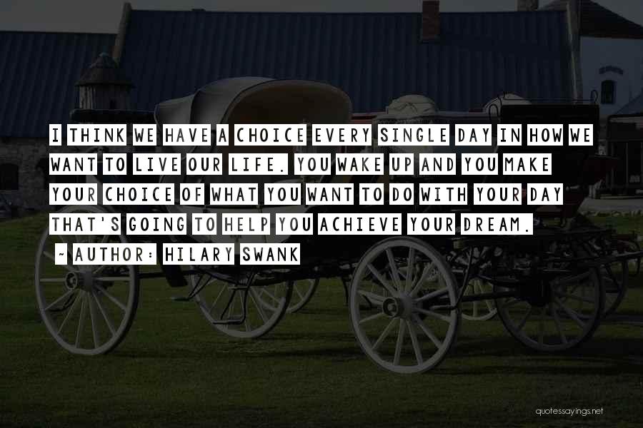 Live With Your Choice Quotes By Hilary Swank