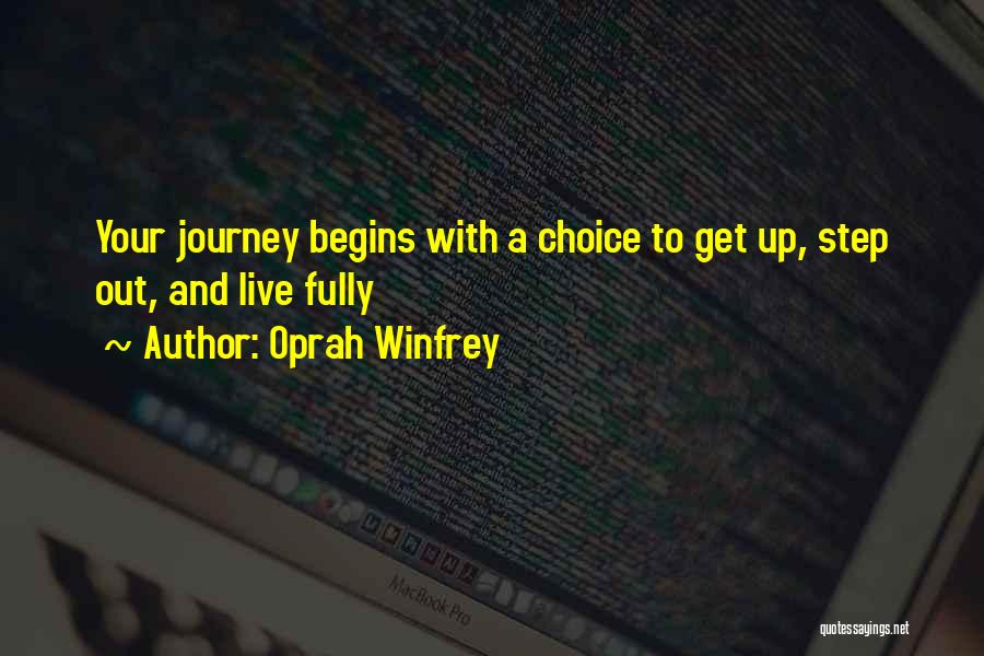 Live With Your Choice Quotes By Oprah Winfrey