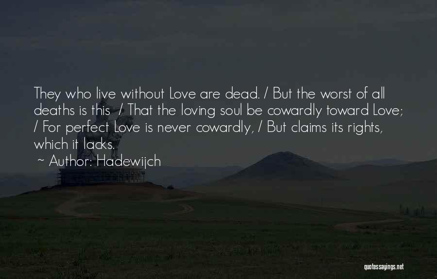 Live Without Love Quotes By Hadewijch