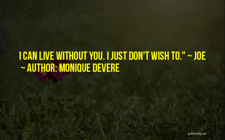 Live Without Love Quotes By Monique DeVere