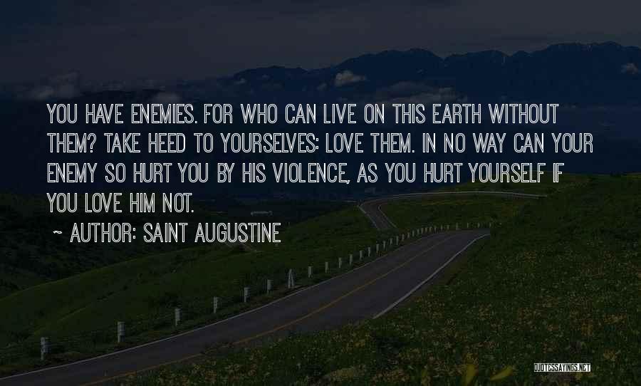 Live Without Love Quotes By Saint Augustine