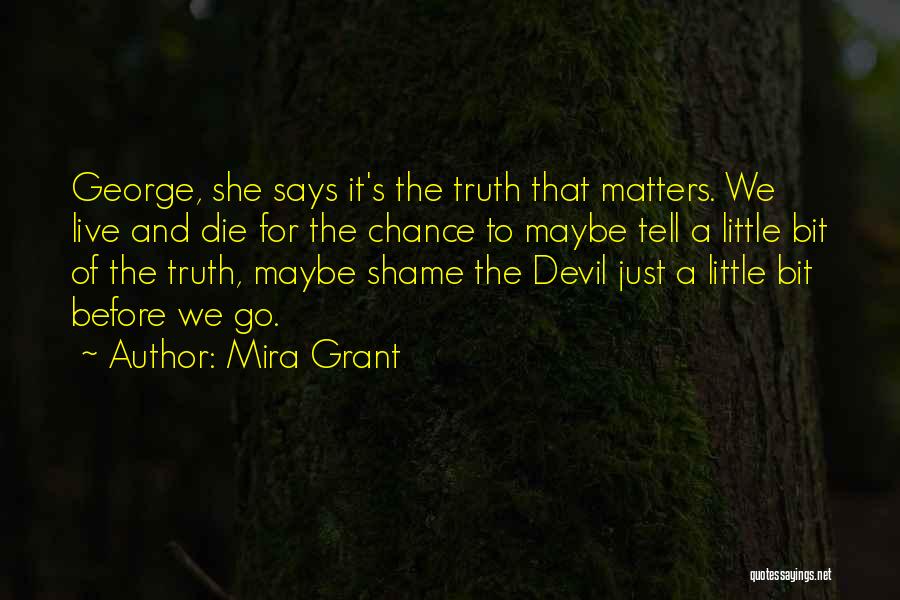 Live Without Shame Quotes By Mira Grant