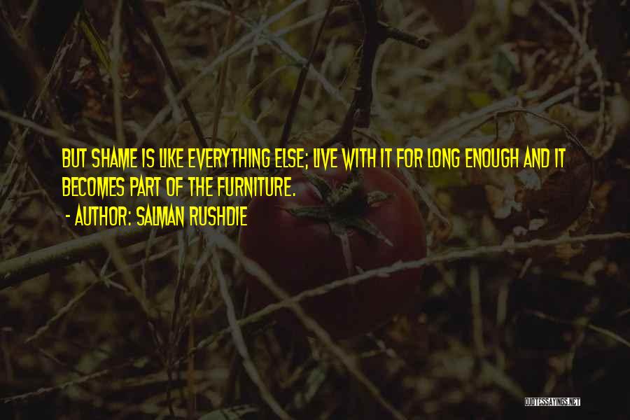 Live Without Shame Quotes By Salman Rushdie