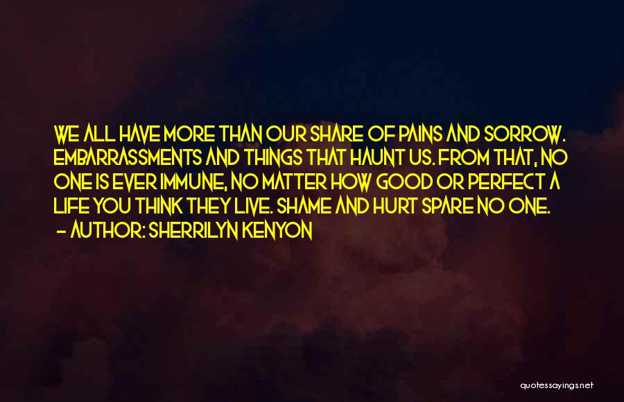 Live Without Shame Quotes By Sherrilyn Kenyon