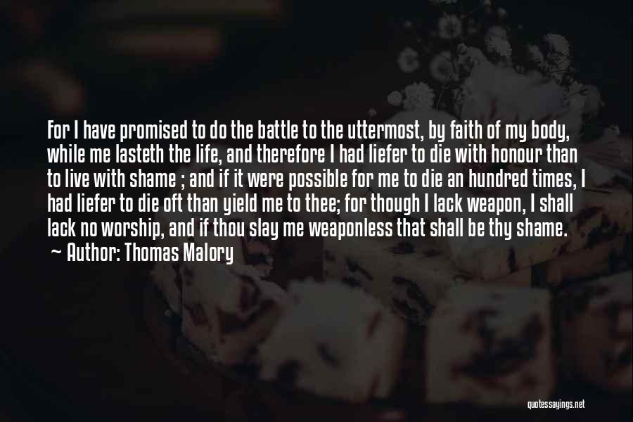 Live Without Shame Quotes By Thomas Malory