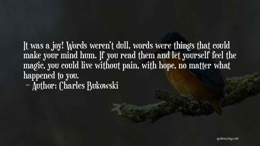 Live Without Them Quotes By Charles Bukowski