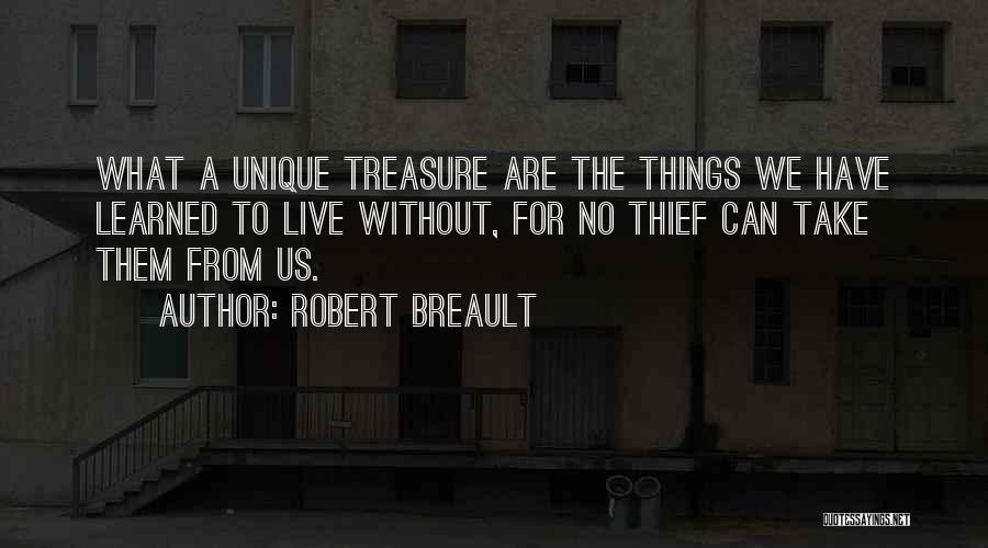 Live Without Them Quotes By Robert Breault