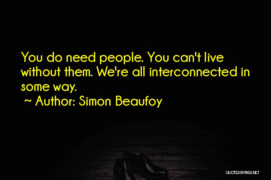 Live Without Them Quotes By Simon Beaufoy