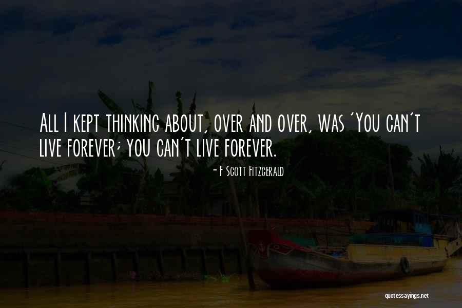 Live You Forever Quotes By F Scott Fitzgerald