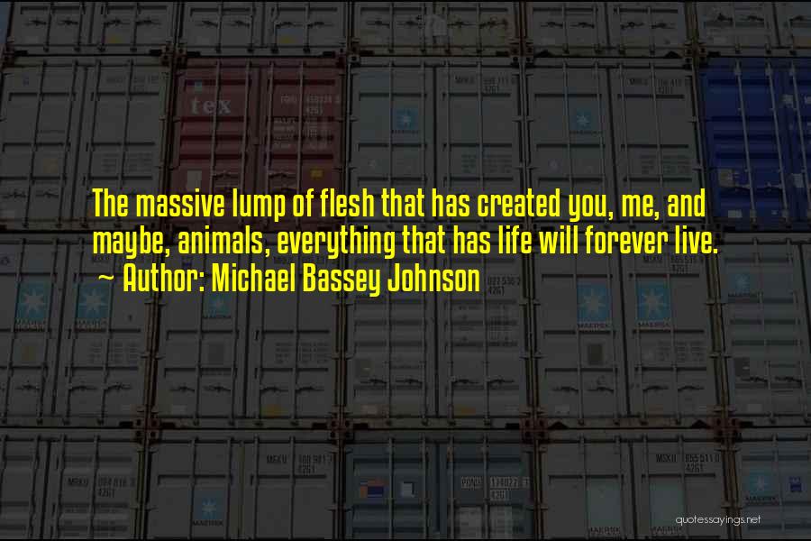 Live You Forever Quotes By Michael Bassey Johnson