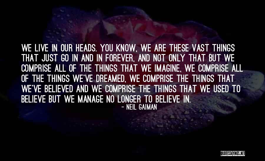 Live You Forever Quotes By Neil Gaiman