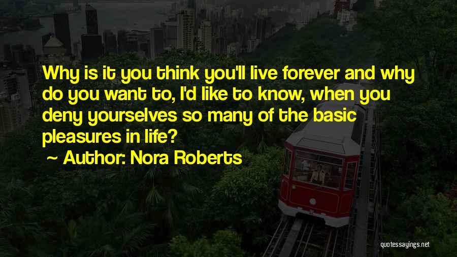 Live You Forever Quotes By Nora Roberts