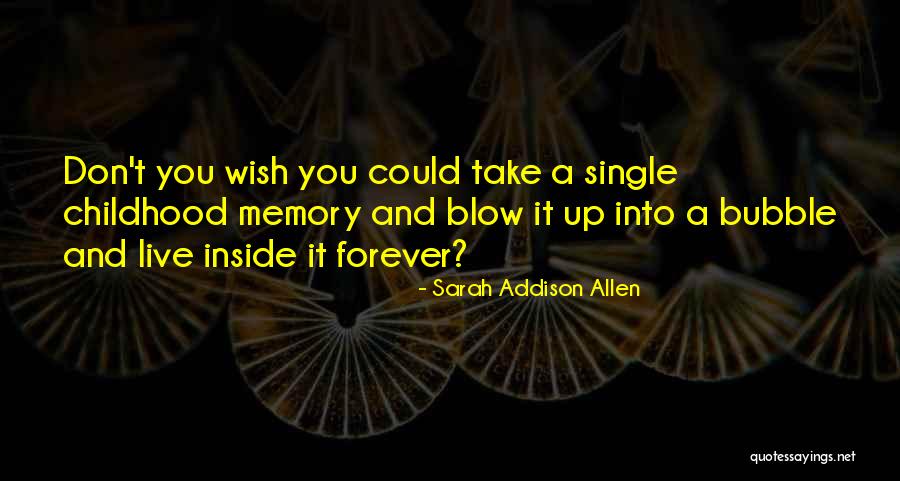 Live You Forever Quotes By Sarah Addison Allen