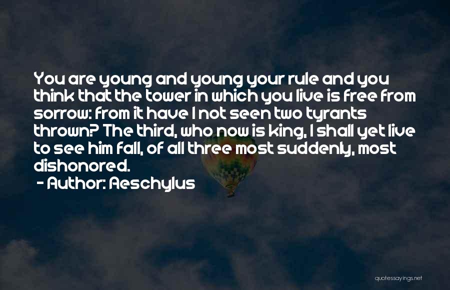 Live Young And Free Quotes By Aeschylus