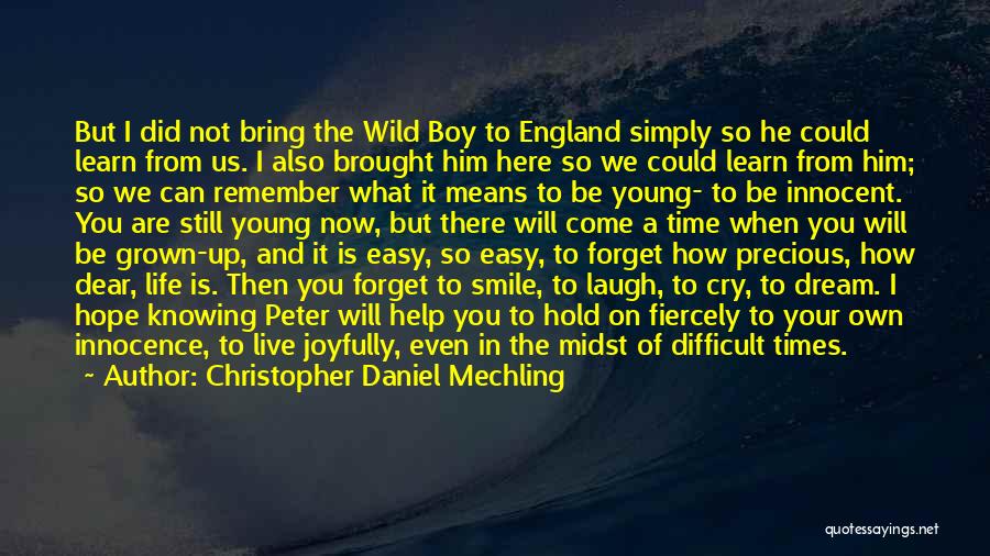 Live Young And Wild Quotes By Christopher Daniel Mechling