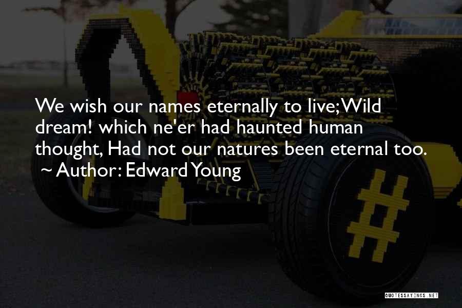 Live Young And Wild Quotes By Edward Young