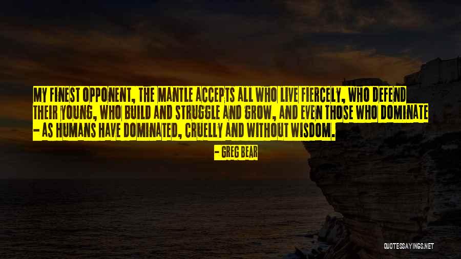 Live Young Quotes By Greg Bear Live Young Quotes By Greg Bear