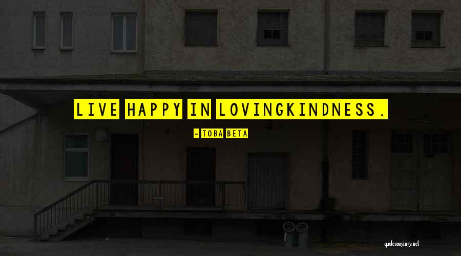 Live Young Quotes By Toba Beta Live Young Quotes By Toba Beta