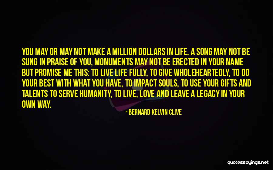 Live Your Best Life Quotes By Bernard Kelvin Clive