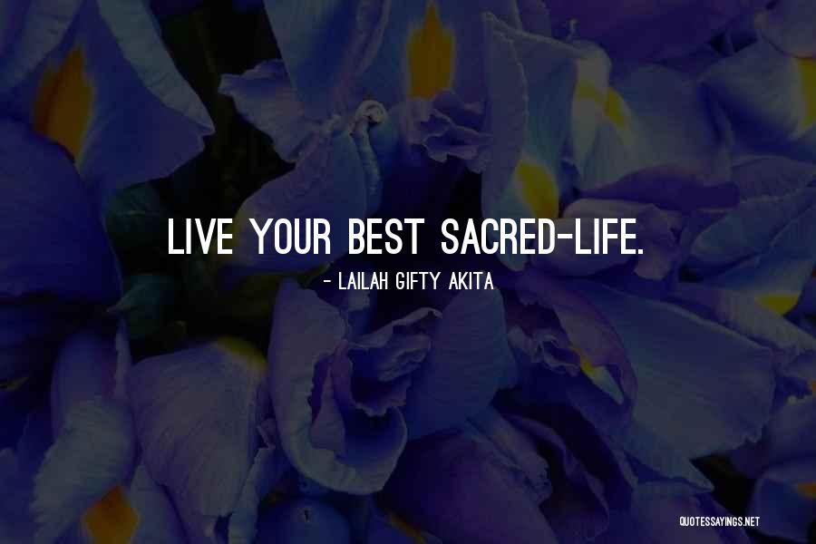 Live Your Best Life Quotes By Lailah Gifty Akita