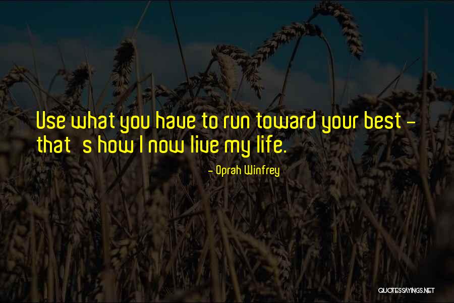 Live Your Best Life Quotes By Oprah Winfrey